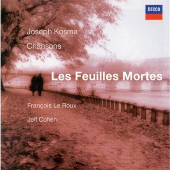 Joseph Kosma Chansons Les Feuilles Mortes CD François Le Roux Cohen Decca 1995 N